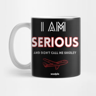 Airplane: I Am Serious Mug